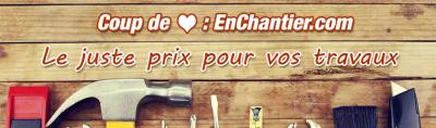 Enchantier.com : le juste prix pour vos travaux