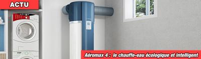 Aéromax 4 : le chauffe-eau écologique et intelligent