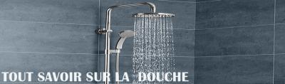 Tout savoir sur les douches