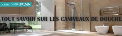 Conseils sur les caniveaux de douche