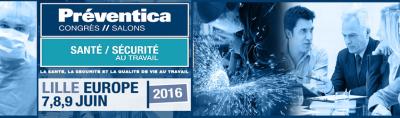 Préventica 2016 à Lille : le salon de la sécurité et santé au travail